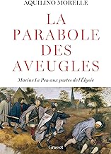 La parabole des aveugles: Marine Le Pen aux portes de l'Elysée