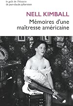 Memoires D'une Maitresse Americaine: L'histoire D'une Maison Close Aux Etats-unis 1880-1917: L'histoire d'une maison close aux États-Unis (1880-1917): 4