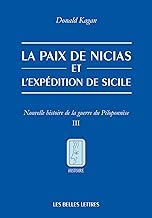 La Paix de Nicias et l’expédition sicilienne: Nouvelle histoire de la guerre du Péloponnèse (Tome III)