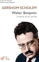 Walter Benjamin: Histoire d'une amitié