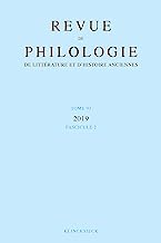 Revue de philologie, de littérature et d'histoire anciennes volume 93-2: Fascicule 2: 153