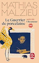 Le Guerrier de porcelaine: Suivi de Ultramour (Un western de contes de fées)