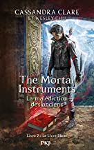 The Mortal Instruments - La malédiction des anciens - tome 02 Le livre perdu: 02