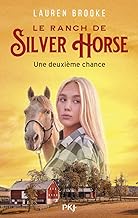 Le Ranch de Silver Horse - tome 1 Une deuxième chance: 1