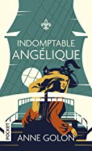 Indomptable angelique - vol04