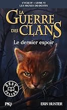 La guerre des Clans, Cycle IV, Tome 06 : Le dernier espoir