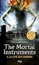 The Mortal Instruments - Tome 2 : La cité des cendres