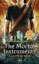 The Mortal Instruments - Tome 3 : La cité de verre