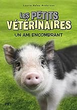 Les petits vétérinaires : Un ami encombrant - Tome 29