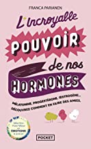 L'incroyable pouvoir de nos hormones