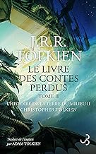 L'histoire de la Terre du Milieu: Tome 2, L'histoire de la Terre du Milieu