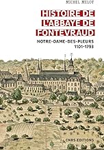 Histoire de l'abbaye de Fontevraud (1101-1793)