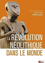 La Révolution néolithique dans le monde