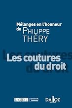 Mélanges en l'honneur de Philippe Thery: Les coutures du droit