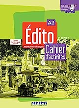 Edito. Méthode de Français. Cahier, Cahier numérique. A2. Per le Scuole superiori. Con e-book. Con espansione online: Cahier d'activités, cahier numérique inclus