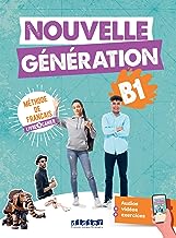 Nouvelle Génération. Niveau B1. Avec Cahier. Per le Scuole superiori. Con Didierfle App: Méthode de français livre + cahier