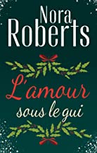 L'amour sous le gui: Un Noël dans les Catskills ; Les amants de l'hiver