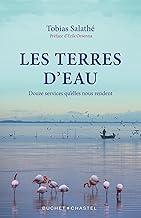 Terres d'eau: Douze services qu'elles nous rendent