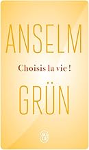 Choisis la vie ! - le courage de se decider: Le courage de se decider