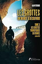 Les grottes - Un monde à découvrir. Tome 3