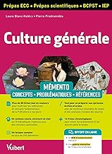 Mémento Culture générale - ECG - prépas scientifiques - IEP: La culture générale en un clin d'œil de l'Antiquité à nos jours