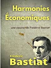 Harmonies économiques: une oeuvre de Frédéric Bastiat