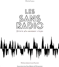 Les Sans Radio: Histoire d'un mouvement citoyen