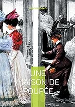 Une maison de poupée: Le chef-d'oeuvre féministe d'Ibsen qui a bouleversé son époque