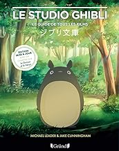 Le studio Ghibli - Le Guide de tous les films - Le Guide des Films du studio Ghibli
