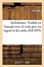 Archidamus: Traduit en français avec le texte grec en regard et des notes