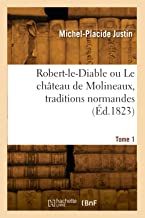 Robert-le-Diable ou Le château de Molineaux, traditions normandes (Éd.1823)