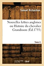 Nouvelles lettres angloises ou Histoire du chevalier Grandisson (Éd.1755)