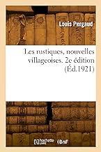 Les rustiques, nouvelles villageoises. 2e édition (Éd.1921)