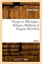 Voyage en Allemagne, Pologne, Moldavie et Turquie (Éd.1818)