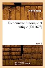 Dictionnaire historique et critique. Tome 3