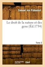 Le droit de la nature et des gens. Tome 2