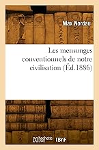 Les mensonges conventionnels de notre civilisation