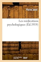 Les médications psychologiques (Éd.1919)