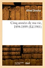 Cinq années de ma vie, 1894-1899 (Éd.1901)