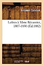 Lettres à Mme Récamier, 1807-1830 (Éd.1882)