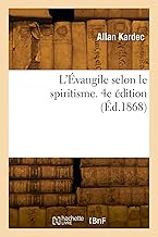 L'Évangile selon le spiritisme. 4e édition (Éd.1868)