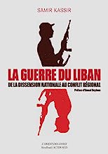 La guerre du Liban : De la dissension nationale au conflit régional (1975-1982)