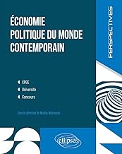 Economie politique du monde contemporain.: CPGE, Université, Concours