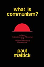 What is Communism?: with Capitalism and Planning and The Inevitability of Communism: 19