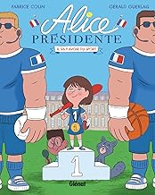 ALICE PRÉSIDENTE - TOME 04: Il va y avoir du sport !