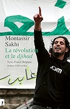 La révolution et le djihad. France, Belgique, Syrie