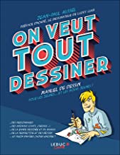 On veut tout dessiner !: Manuel de dessin pour les jeunes... et les moins jeunes !