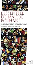 L'essentiel de maître Eckhart - 13 sermons traduits par Laurent Jouvet