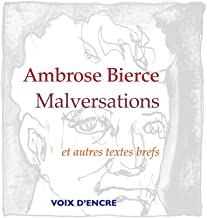 Ambrose BIERCE, Malversations: et autres textes