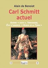 Carl Schmitt actuel: Guerre « juste », Terrorisme, État d'urgence, « Nomos de la Terre »